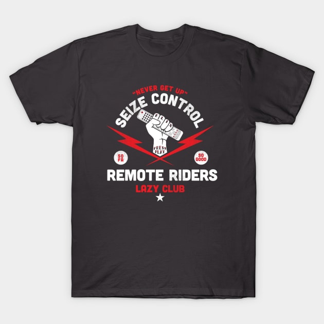 Lazy Club - Remote Riders T-Shirt by SevenHundred